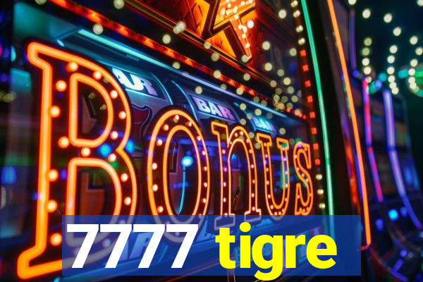 7777 tigre